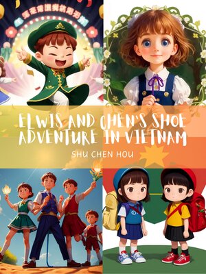 cover image of Elwis and Chen's Shoe Adventure in Vietnam